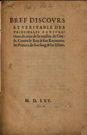 Discours des principales conjurations de ceux de la maison de Guyse contre le roy et son royaume