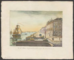 [Ansichten von Sankt Petersburg], [5]. Vue du Palais Imperial avec l'érmitage, du côte de la neva