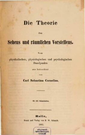 Die Theorie des Sehens und räumlichen Vorstellens : vom physikalischen, physiologischen und psychologischen Standpunkte aus betrachtet