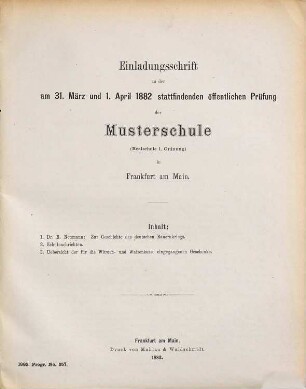 Einladungsschrift zu der ... stattfindenden öffentlichen Prüfung der Musterschule (Realschule 1. Ordnung) in Frankfurt am Main. 1881/82
