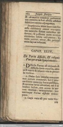 Caput. XLIV. De Partu difficili; & reliquis Puerperarum Symptomatis