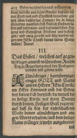 III. Das Gebet/ welches auf gegenwärtigen annoch währendem Reichs-Tag zu Regenspurg/ nach den Predigten verlesen und gebetet wird