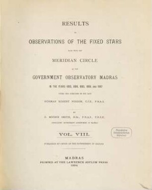 Results of observations of the fixed stars made with the meridian circle at the Government Observatory, Madras : in the years ... 8. 1883/87 (1894)