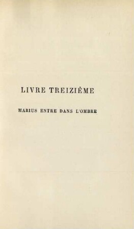 Livre treizième. Marius entre dans l'ombre