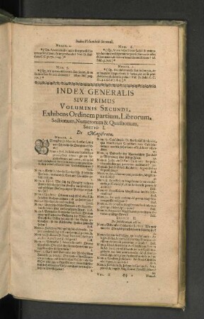 Sive Primus Voluminis Secundi. Exhibens Ordinem partium, Librorum. Sectionum, Numerorum & Quaestionum. SECTIO I. De Magistratu. NUMER. I. Gedencken D. Martini Lutheri, wie weit sich weltliche Obrigkeit erstrecke?