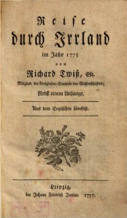Reise durch Irrland im Jahr 1775 : nebst einem Anhange ; Aus dem Englischen übersetzt