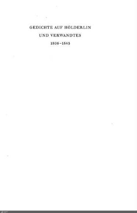 Gedichte auf Hölderlin und Verwandtes 1806 - 1843