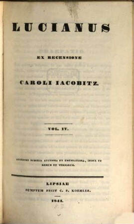 Lucianus ex recensione Caroli Iacobitz : accedunt scholia auctiora et emendatiora, 4