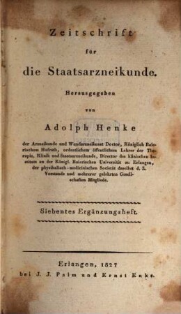 Zeitschrift für die Staatsarzneikunde. Ergänzungsheft. 7. 1827