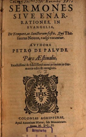 Sermones Sive Enarrationes, In Evangelia, De Tempore, ac Sanctorum festis, Qui Thesaurus Nouus, vulgo vocantur : Pars Aestivalis