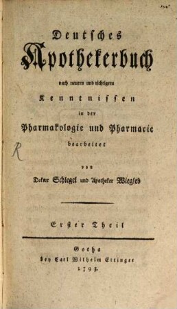 Deutsches Apothekerbuch : nach neuern und richtigern Kenntnissen in der Pharmakologie und Pharmacie bearbeitet. 1