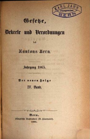 Gesetze, Dekrete und Verordnungen des Kantons Bern. 4. 1865