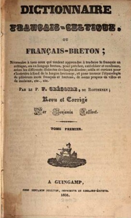 Dictionnaire Français-celtique ou Français-Breton, Vol. 1 (1834)
