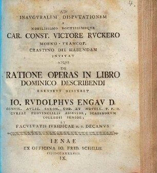 Ad inavgvralem dispvtationem a nobilissimo doctissimoqve Car. Const. Victore Rvckero Moeno-Francof. ... invitat atque de ratione operas in libro dominico describendi brevibus disserit Io. Rvdolphvs Engav ...