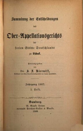 Sammlung der Entscheidungen des Ober-Appellationsgerichts der Freien Hansestädte zu Lübeck, 1867 (1868), H. 1