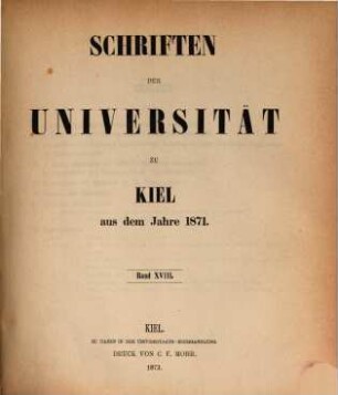 Schriften der Universität zu Kiel : aus d. Jahre ... 18, 18. 1871