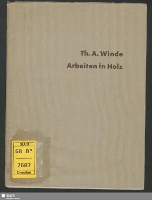 Th. A. Winde, Arbeiten in Holz : 8. Oktober bis 30. November 1961