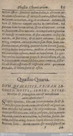Quaestio Quarta. DUM QUAERITUR, UBINAM LOCORUM MOTUS, SEMEN, NUTRImentum & propagatio auri & metallorum animadvertatur?