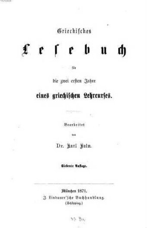 Griechisches Lesebuch für die zwei ersten Jahre eines griechischen Lehrcurses