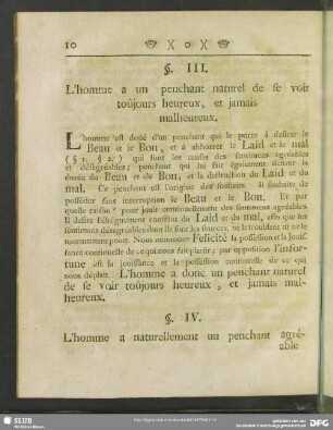 §. III. L'homme a un penchant naturel de se voir toûjours heureux, et jamais malheureux