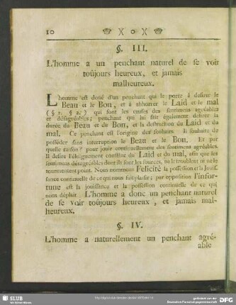 §. III. L'homme a un penchant naturel de se voir toûjours heureux, et jamais malheureux