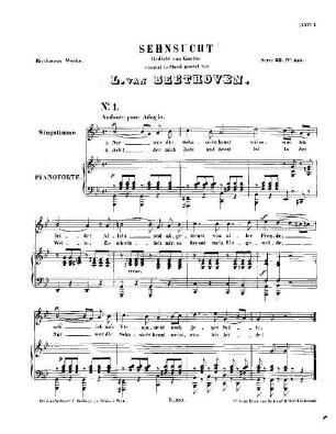Beethoven's Werke, 250 = Serie 23: Lieder und Gesänge mit Begleitung des Pianoforte. Sehnsucht : von Goethe ; [WoO 134]