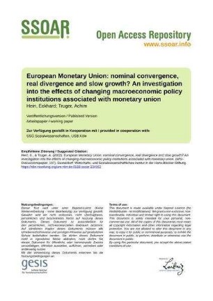 European Monetary Union: nominal convergence, real divergence and slow growth? An investigation into the effects of changing macroeconomic policy institutions associated with monetary union