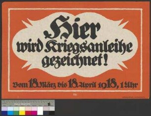 Aufruf zum Zeichnen der [8.] Kriegsanleihe vom 18. März bis 18. April 1918