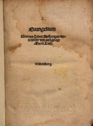 Euangelium Uon den Zehen Aussetzigen verteütscht vnd auszgelegt : Wittenberg