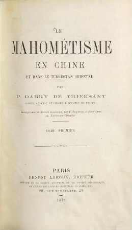 Le mahométisme en Chine et dans le Turkestan oriental : Par P. Dabry de Thiersant, 1