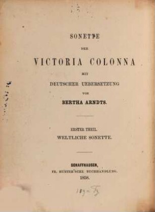 Sonette der Victoria Colonna mit deutscher Uebersetzung von Bertha Arndts. 1