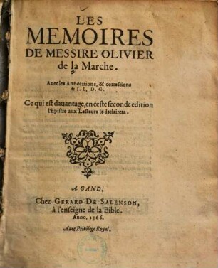 Les memoires de Messire Olivier de la Marche : avec les annotations, & corrections ...