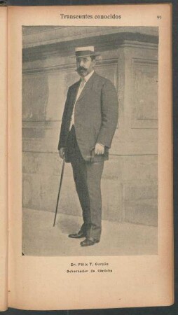 Dr. Félix T. Garzón, Gobernador de Córdoba - [Retrato] : Transeúntes conocidos