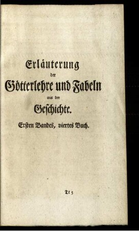 Viertes Buch. Von dem Aberglauben, den man unter dem Schutze der Abgötterey ausübte