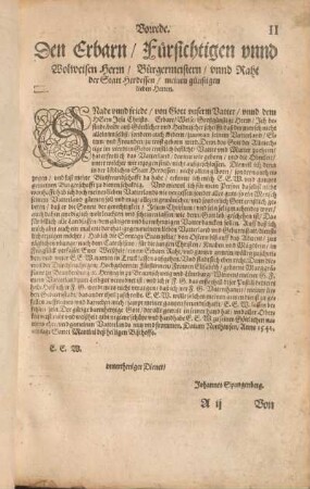 Vorrede. Den Erbarn / Fuersichtigen unnd Wolweisen Herrn / Buergermeistern / unnd Raht der Statt Herdessen / meinen guenstigen lieben Herren.