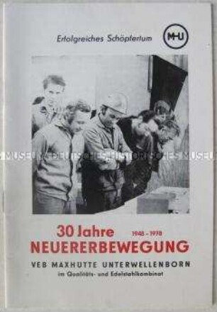 Dokumentation zur Geschichte der Neuererbewegung im VEB Maxhütte Unterwellenborn