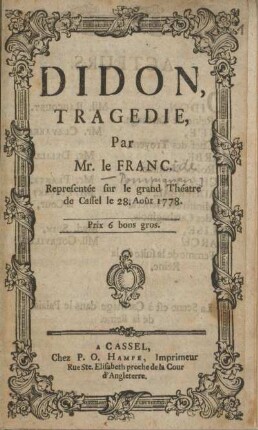 Didon : tragédie ; representée sur le grand Théatre de Cassel le 28. Août 1778