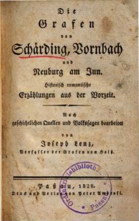 Die Grafen von Schärding, Vornbach und Neuburg am Inn : histor. romantische Erzählungen aus der Vorzeit