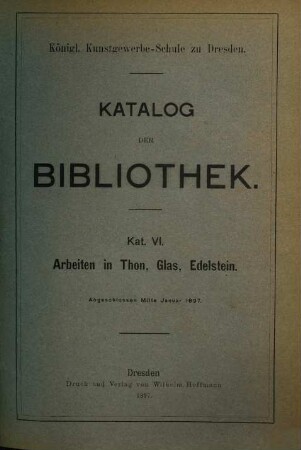 Katalog der Bibliothek. 6. 1897