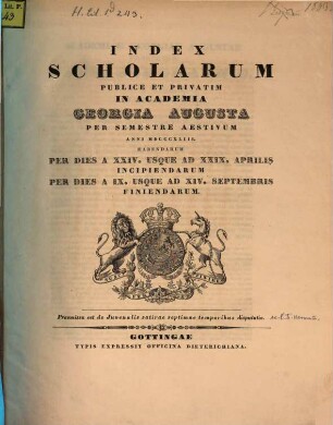 Index scholarum publice et privatim in Academia Georgia Augusta ... habendarum. SS 1843