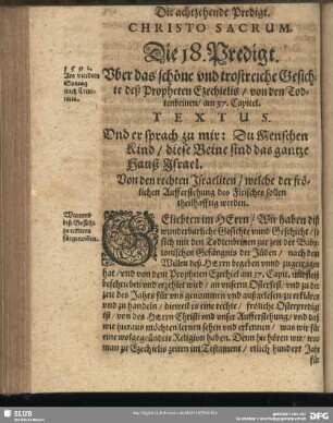 Die 18. Predigt. Uber das schöne und trostreiche Gesichte des Propheten Ezechielis, von den Todtenbeinen, am 37. Capitel
