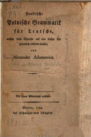 Praktische Polnische Grammatik für Teutsche, welche diese Sprache auf eine leichte Art gründlich erlernen wollen