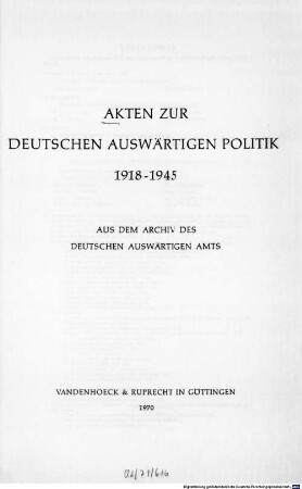 Akten zur deutschen auswärtigen Politik : 1918 - 1945 ; aus dem Archiv des Auswärtigen Amtes, D,13,1. 1937 - 1941 ; Die Kriegsjahre ; 6 : 23. Juni bis 14. September 1941