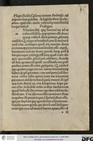 Magni Basilii Cesaree civitatis archiepiscopi ad nepotes suos pulchrum de legendis libris secularibus opusculum, titulis ribricisque interstinctum incipit foeliciter.