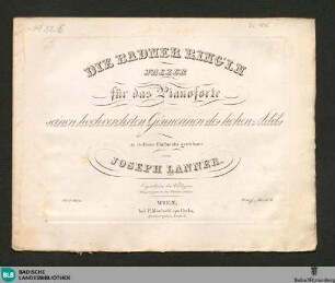 Die Badner Ring'ln Walzer : für das Pianoforte; 64stes Werk
