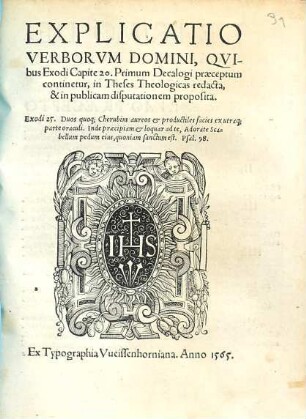 Explicatio Verborum Domini, Quibus Exodi capite 20. Primum Decalogi praeceptum continetur