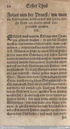 Folget nun der Proceß/wie man die Kißlingsteine bereiten und mit spiritu salis ihr Gold extrahiren unnd corporalisch machen soll.