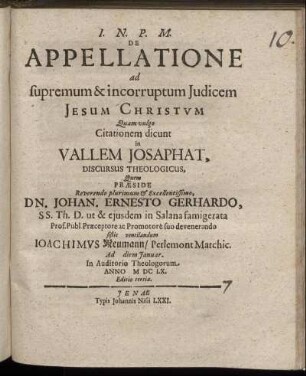 De Appellatione ad supremum & incorruptum Iudicem Jesum Christum Quam vulgo Citationem dicunt in Vallem Josaphat, Discursus Theologicus