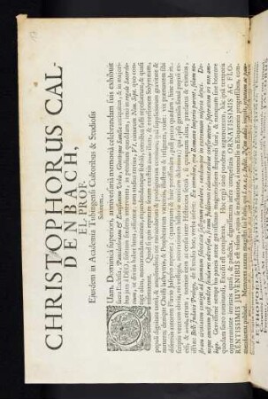 Christophorus Caldenbach, El. Prof. Ejusdem In Academia Tubingensi Cultoribus & Studiosis Salutem