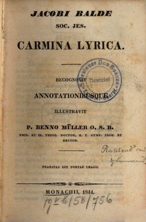 Jacobi Balde Soc. Jes. carmina lyrica : Praefixa est poetae imago